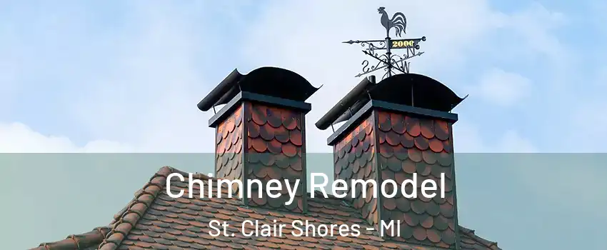  Chimney Remodel St. Clair Shores - MI