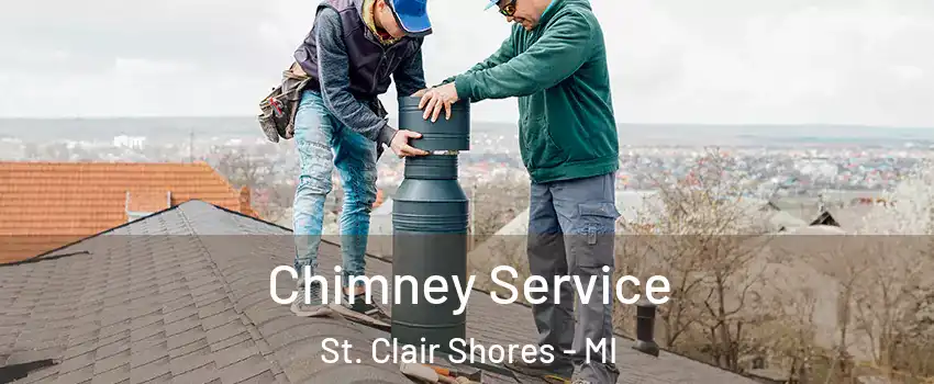  Chimney Service St. Clair Shores - MI