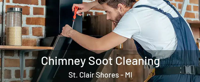  Chimney Soot Cleaning St. Clair Shores - MI